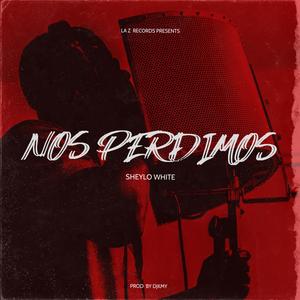 NOS PERDIMOS (feat. sheylowhite)