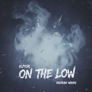 On the Low (feat. Haoran Wang)