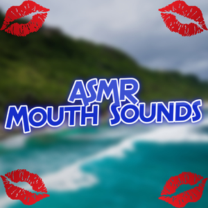 ASMR Mouth Sounds For Sleep