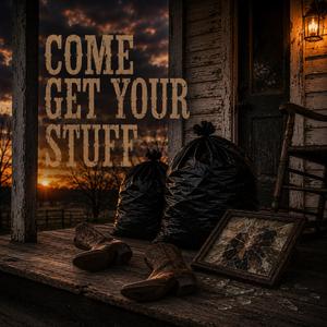 Come Get Your Stuff