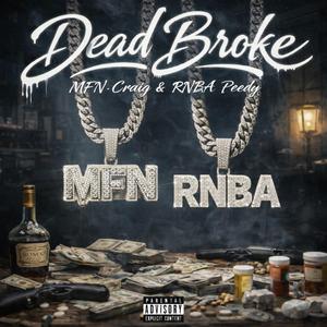 Dead Broke (feat. Rnba Peedy)