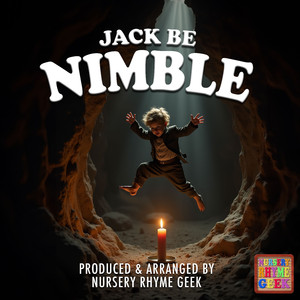 Jack Be Nimble (Nursery Rhyme Version)