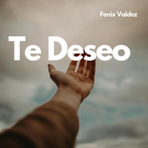 Te Deseo