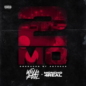 2 MO (feat. MONCHO4REAL)