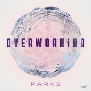 Overworking
