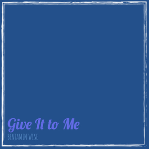 Give It to Me
