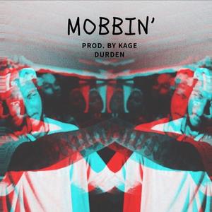 Mobbin'