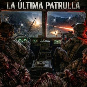 LA ÚLTIMA PATRULLA