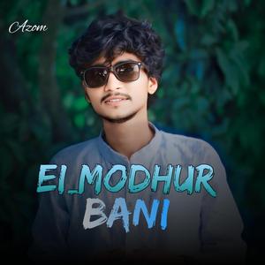 Ei Modhur Bani