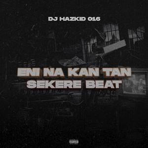 Eni Na Kan Tan (Sekere Speed Up Beat)