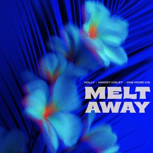 Melt Away