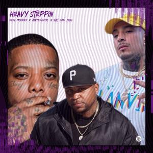 Heavy steppin (feat. Big Sad 1900 & Aintdatdoe)