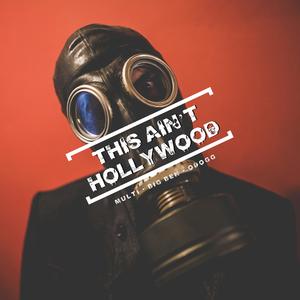 This Ain't Hollywood (feat. Big Ben & Odogg)