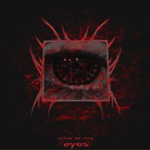 LOOK AT MY EYES
