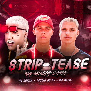 Strip-Tease na Minha Cama