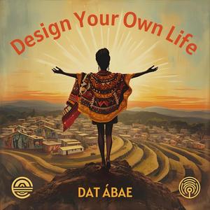 Design Your Own Life