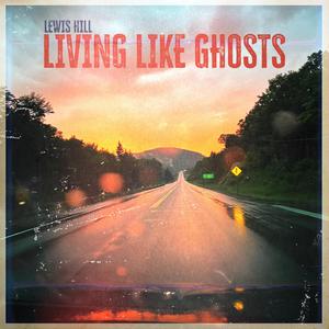 Living Like Ghosts