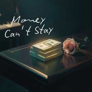Money Can't Stay