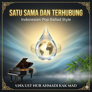 SATU SAMA DAN TERHUBUNG (We Are One and Connected) [432 Hz] ( Pop Ballad)