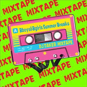 The Mexicans-bboys bgirls summer beatz mixtape（DJ TAKER remix）