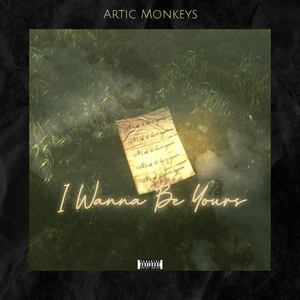 I Wanna Be Yours (2013 Remastered)