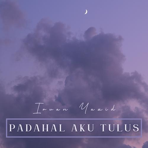 Padahal Aku Tulus (Instrumental)