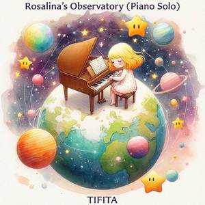 Rosalina's Observatory (From "Super Mario Galaxy") - Piano Version