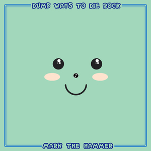 Dumb Ways to Die (Rock)