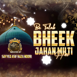 Be Talab Bheek Jahan Milti Hai