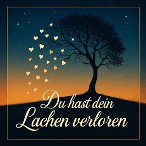 Du hast dein Lachen verloren I Schlager I