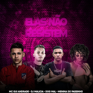 Elas Não Resistem (feat. MC Gui Andrade) (Brega Funk)