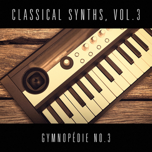 Classical Synths, Vol. 3: Gymnopédie No. 3 (Erik Satie)