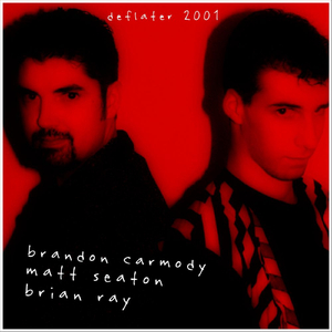 Deflater 2001 (Feat. Matt Seaton & Brian Ray)