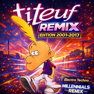 Générique Titeuf - Edition 2001-2017 Electro Techno