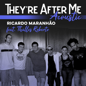 They´re After Me (Acoustic) [feat. Thalles Roberto]
