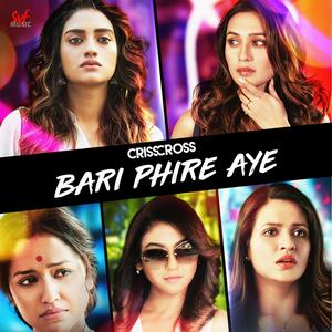 Bari Phire Aye (From "Crisscross")