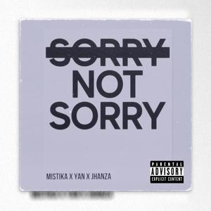 Sorry Not Sorry (feat. yan & Jhanza)