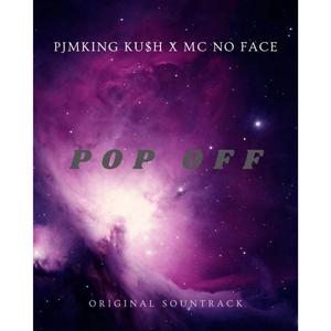 POP OFF (feat. PJM King Kush)