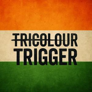 Tricolour Trigger