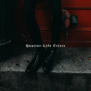 Quarter-Life Crisis