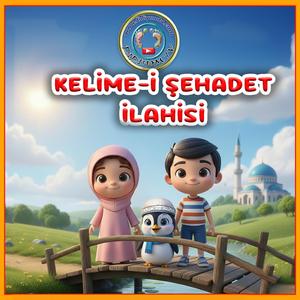 Kelime-i Şehadet İlahisi - çocuk ilahisi