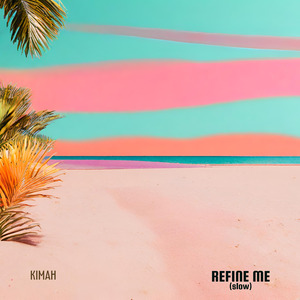 Refine Me (Slow)