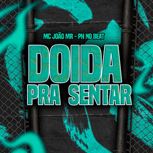 Doida pra Sentar
