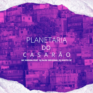 PLANETARIA DO CASARÃO - MC KRODA