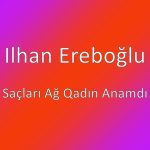Saçları Ağ Qadın Anamdı