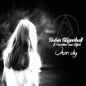 Utan Dig (feat. Caroline van Dijck) (Original Mix)