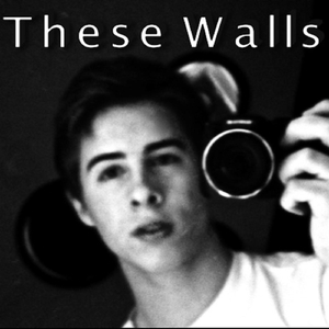 These Walls