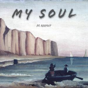 My Soul (feat. Respect)