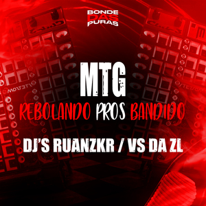 Mtg - Rebolando Pros Bandido