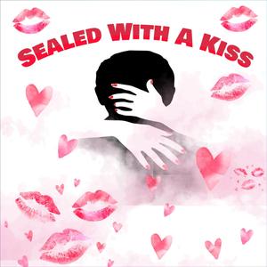 Sealed With Kiss (B Side)